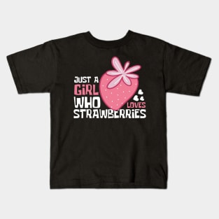 Just A Girl Who Loves Strawberries Funny Kids T-Shirt